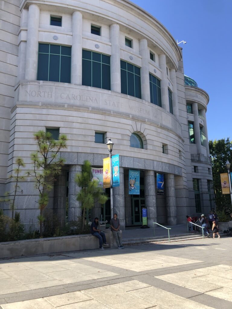 Outside of the North Carolina Museum of Natural Sciences.