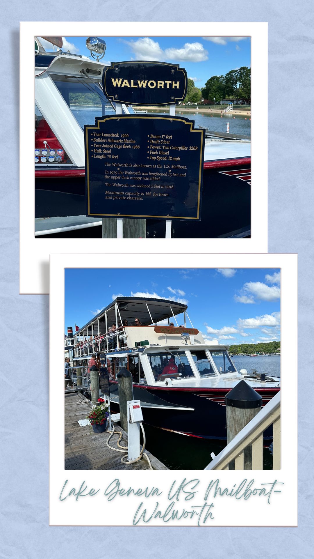 Two photographs of the Walworth mailboat in Lake Geneva, WI. The first image shows a close-up of the boat’s informational plaque with details like its launch year (1966), builder (Schwartz Marine), length (75 feet), and other specifications. The second image displays the Walworth docked, with passengers aboard, and the caption "Lake Geneva US Mailboat - Walworth" written below.